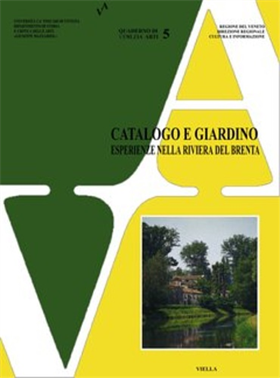 9788885669901-Catalogo e giardino. Esperienze nella riviera del Brenta tra architettura, botan